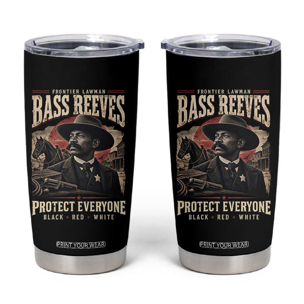 Bass Reeves Tumbler Cup Frontier Lawman Protect Everyone Black History Graphic