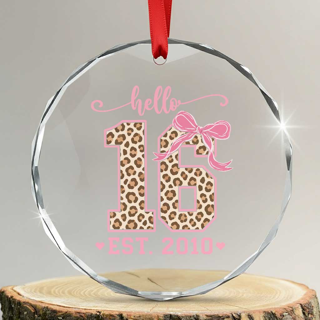 16th Birthday Girl Gifts Crystal Glass Ornament Funny 16 Year Old Hello 16 Est 2010 Leopard Coquette Bow