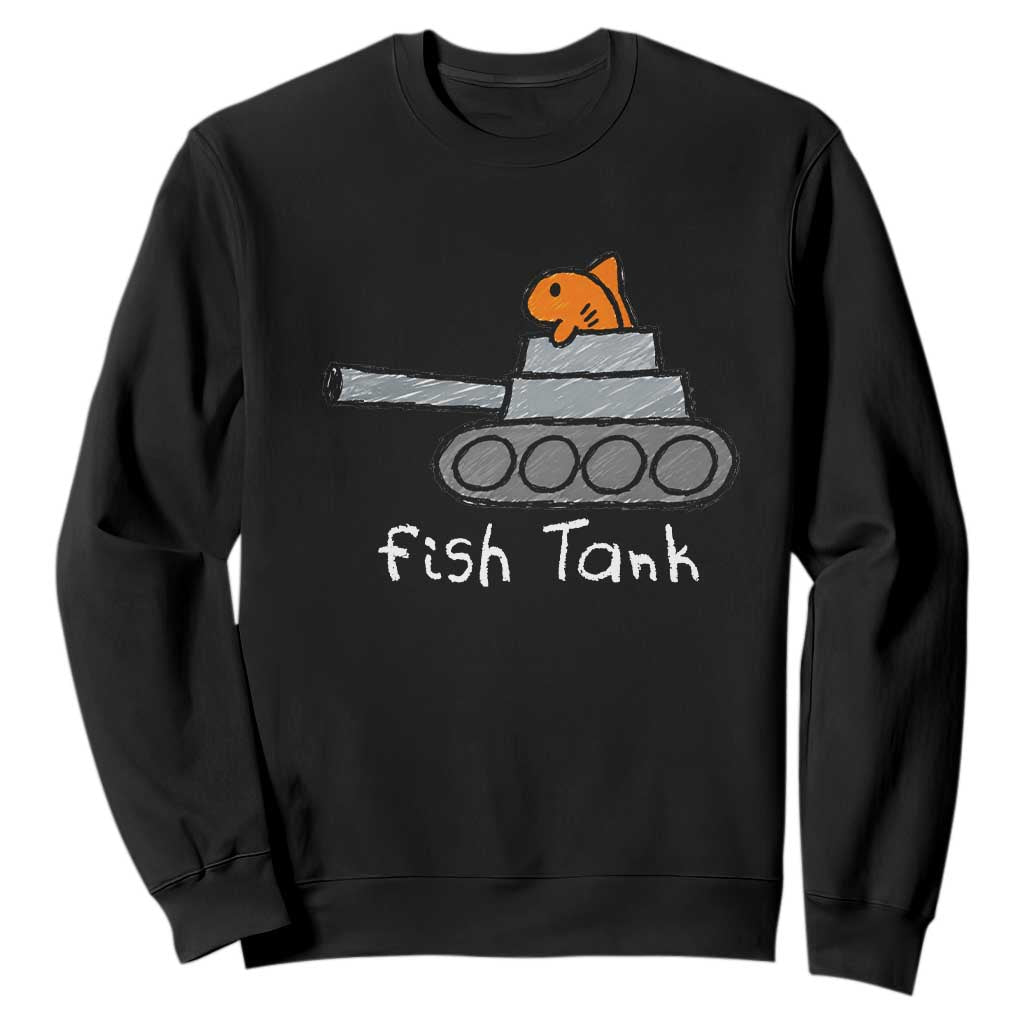 Fish Tank Funny Aquarium Animal Pun Sarcastic Sweatshirt