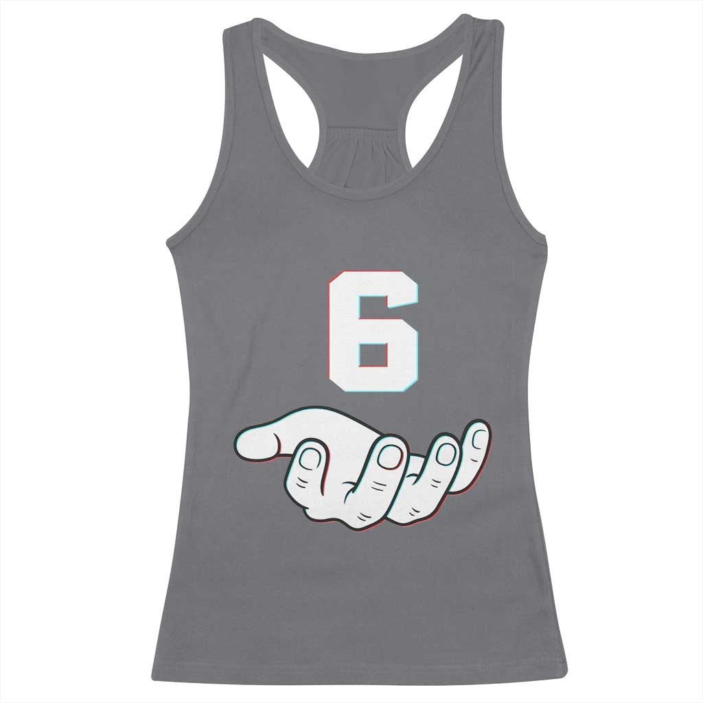 Number 6 Racerback Tank Top Matching 67 Meme Costume 6th Birthday 6 Years TS10 Charcoal Print Your Wear