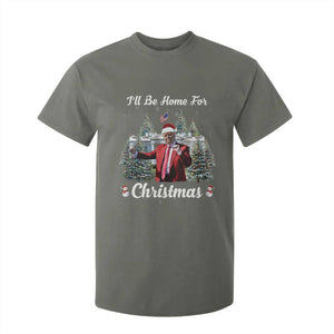 Funny Christmas Trump T Shirt For Kid Ill Be Home For Christmas 2024 Daddy's Home TS10 Military Green Print Your Wear