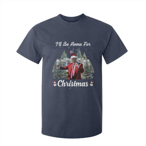 Funny Christmas Trump T Shirt For Kid Ill Be Home For Christmas 2024 Daddy's Home TS10 Navy Print Your Wear