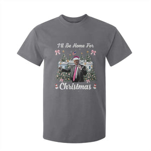 Funny Christmas Trump T Shirt For Kid Coquette Tree Bow Ill Be Home For Christmas 2024 Daddy's Home TS10 Charcoal Print Your Wear