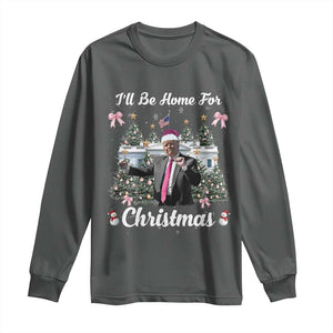 Funny Christmas Trump Long Sleeve Shirt Coquette Tree Bow Ill Be Home For Christmas 2024 Daddy's Home TS10 Dark Heather Print Your Wear