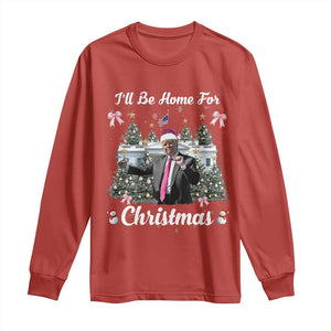 Funny Christmas Trump Long Sleeve Shirt Coquette Tree Bow Ill Be Home For Christmas 2024 Daddy's Home TS10 Red Print Your Wear