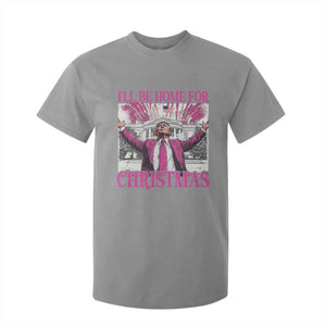 Funny Christmas Trump T Shirt For Kid Ill Be Home For Christmas 2024 Trump Pink Daddy's Home TS10 Sport Gray Print Your Wear