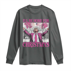 Funny Christmas Trump Long Sleeve Shirt Ill Be Home For Christmas 2024 Trump Pink Daddy's Home TS10 Dark Heather Print Your Wear