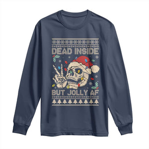 Funny Ugly Christmas Long Sleeve Shirt Dead Inside But Jolly AF Festive Sarcastic Snarky Skeleton Skull TS10 Navy Print Your Wear