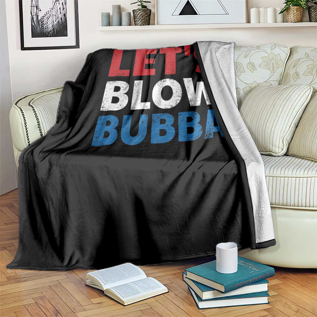 Let's Blow Bubba Throw Blanket Donica Lewinsky Political Humor TS10 Print Your Wear