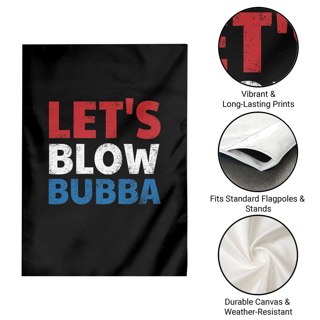 Let's Blow Bubba Garden Flag Donica Lewinsky Political Humor TS10 Print Your Wear