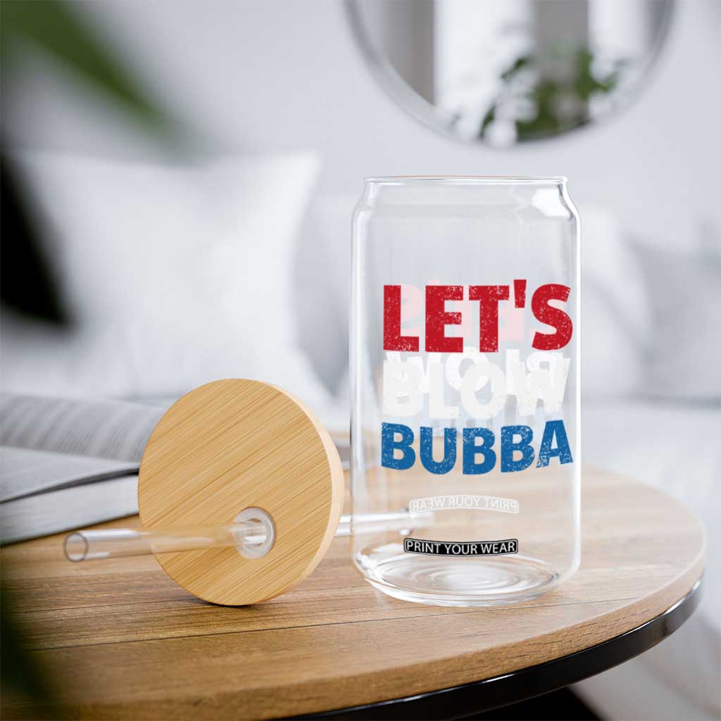 Let's Blow Bubba Glass Can Donica Lewinsky Political Humor TS10 Print Your Wear