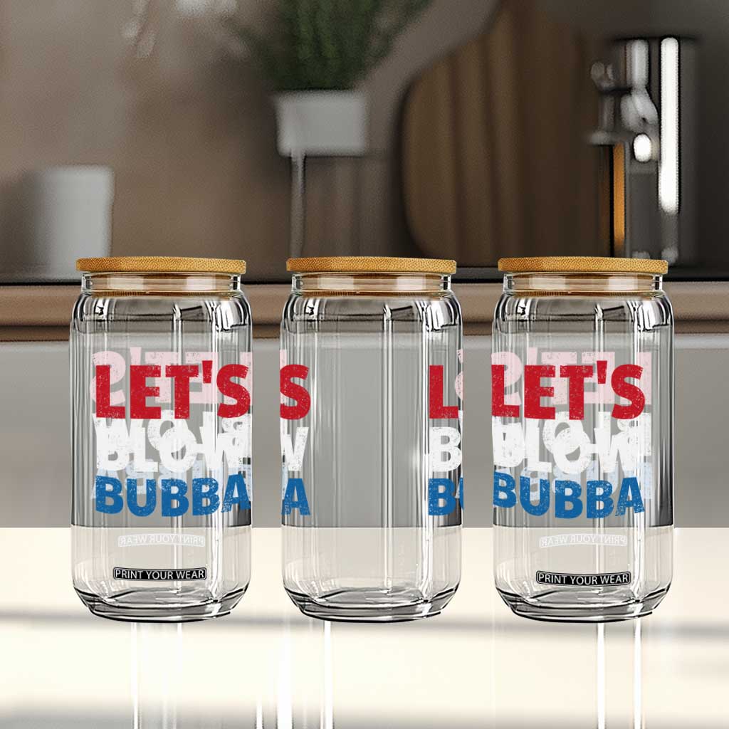 Let's Blow Bubba Glass Can Donica Lewinsky Political Humor TS10 Print Your Wear