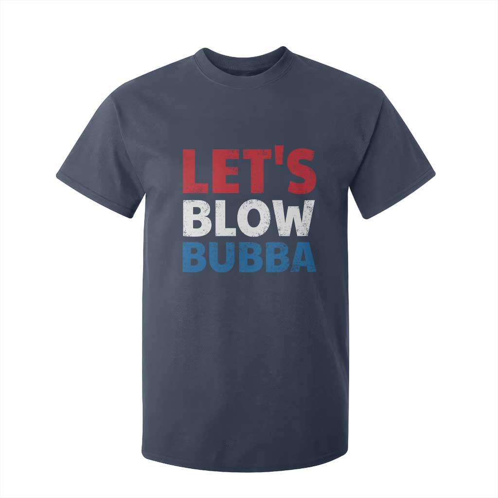 Let's Blow Bubba T Shirt For Kid Donica Lewinsky Political Humor TS10 Navy Print Your Wear