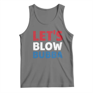 Let's Blow Bubba Tank Top Donica Lewinsky Political Humor TS10 Black Heather Print Your Wear