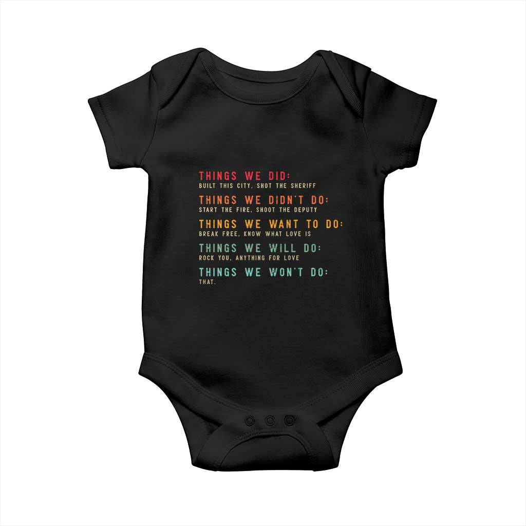 Retro Vintage Things We Did Didnt Want Will Wont Do Baby Onesie TS10 Black Print Your Wear