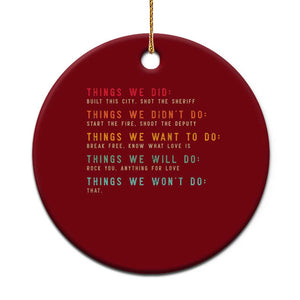 Retro Vintage Things We Did Didnt Want Will Wont Do Ceramic Ornament TS10 1pc Red Print Your Wear