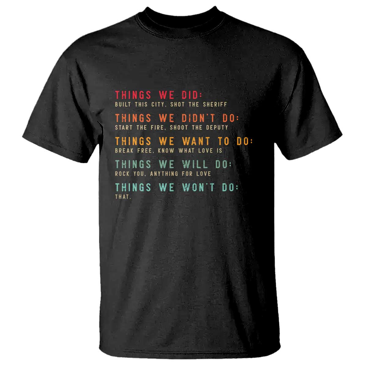 Retro Vintage Things We Did Didnt Want Will Wont Do T Shirt TS10 Black Print Your Wear