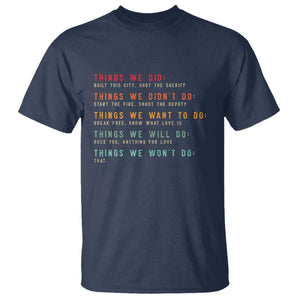 Retro Vintage Things We Did Didnt Want Will Wont Do T Shirt TS10 Navy Print Your Wear