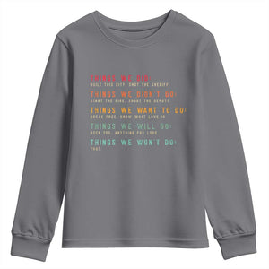 Retro Vintage Things We Did Didnt Want Will Wont Do Youth Sweatshirt TS10 Charcoal Print Your Wear
