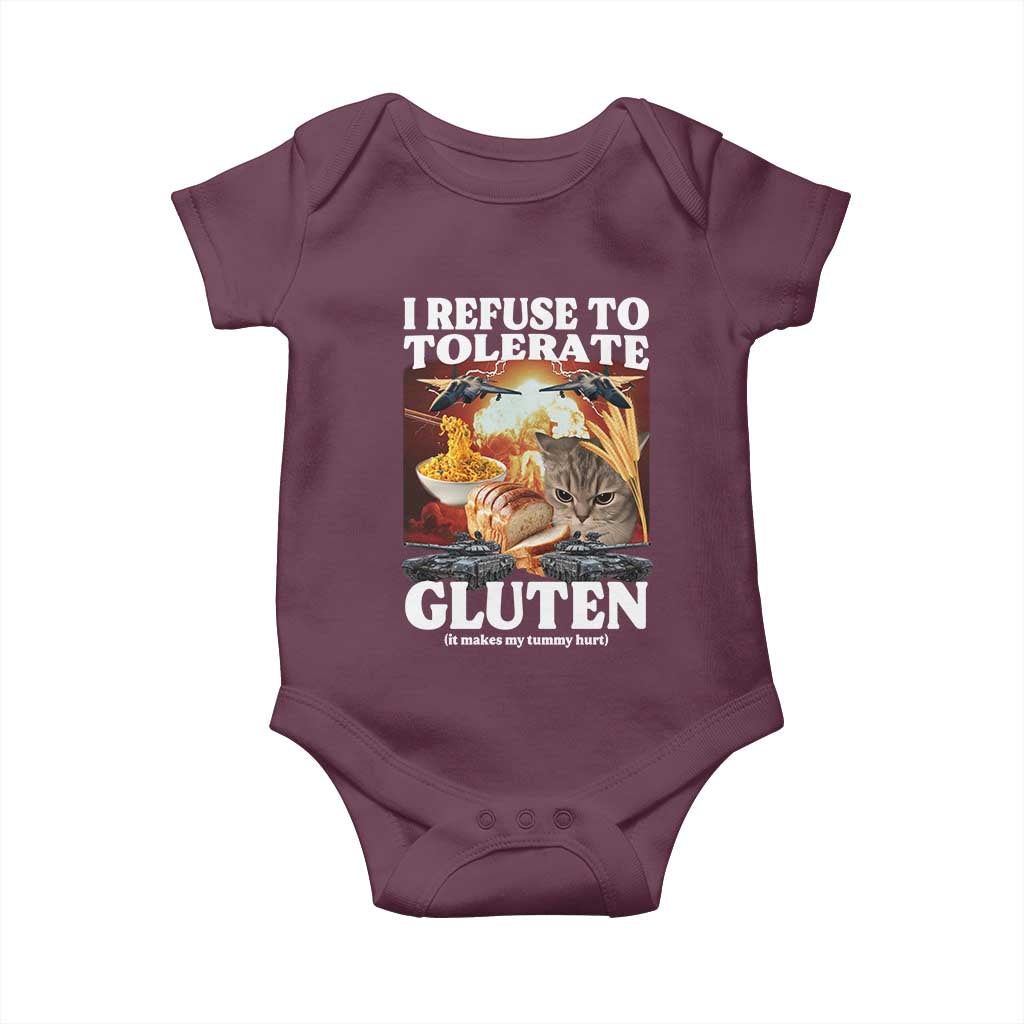 Gluten Intolerance Cat Meme Baby Onesie I Refuse To Tolerate Gluten TS10 Maroon Print Your Wear