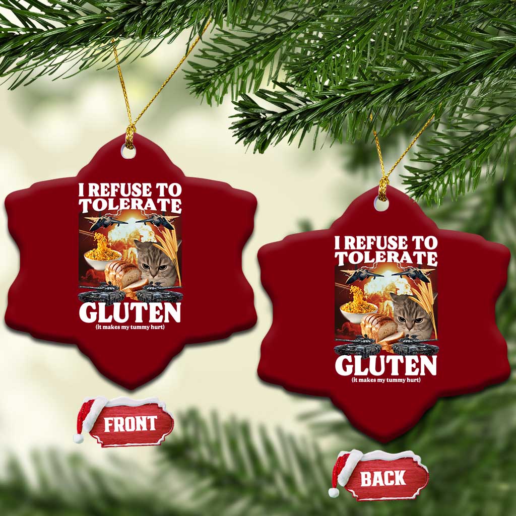 Gluten Intolerance Cat Meme Ceramic Ornament I Refuse To Tolerate Gluten TS10 Print Your Wear