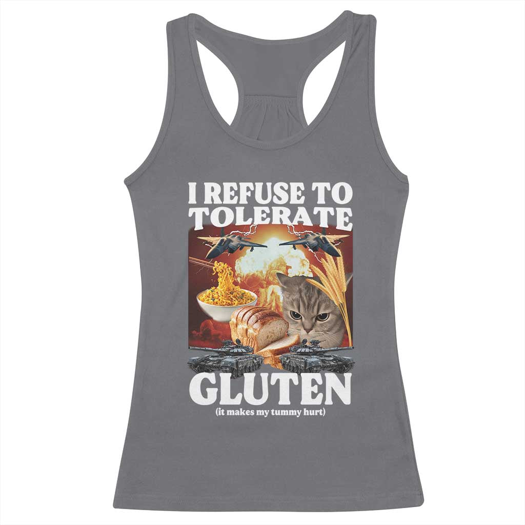 Gluten Intolerance Cat Meme Racerback Tank Top I Refuse To Tolerate Gluten TS10 Charcoal Print Your Wear