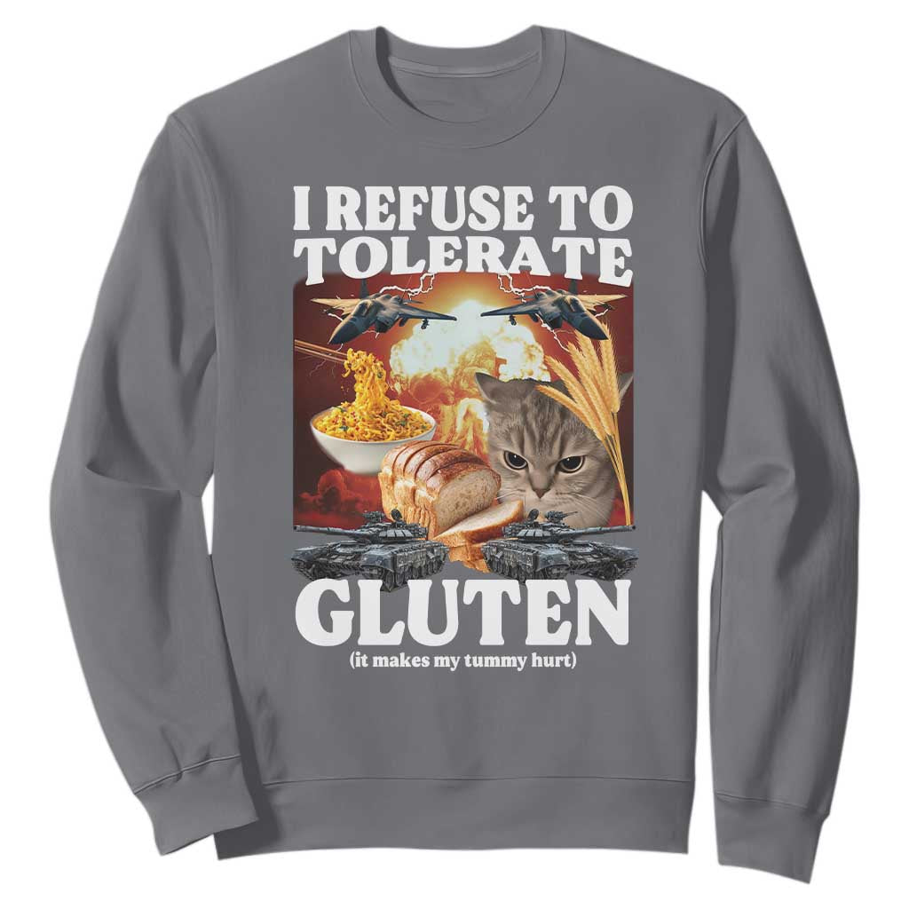 Gluten Intolerance Cat Meme Sweatshirt I Refuse To Tolerate Gluten TS10 Charcoal Print Your Wear