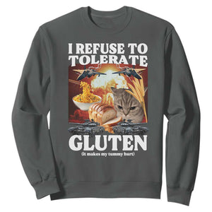 Gluten Intolerance Cat Meme Sweatshirt I Refuse To Tolerate Gluten TS10 Dark Heather Print Your Wear