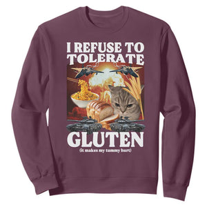 Gluten Intolerance Cat Meme Sweatshirt I Refuse To Tolerate Gluten TS10 Maroon Print Your Wear