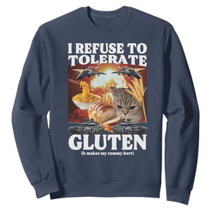 Gluten Intolerance Cat Meme Sweatshirt I Refuse To Tolerate Gluten TS10 Navy Print Your Wear