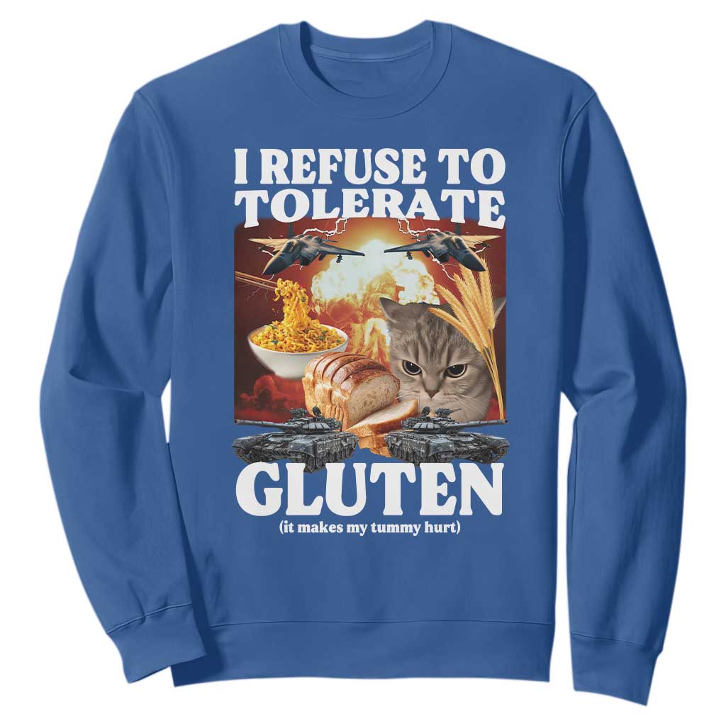 Gluten Intolerance Cat Meme Sweatshirt I Refuse To Tolerate Gluten TS10 Royal Blue Print Your Wear