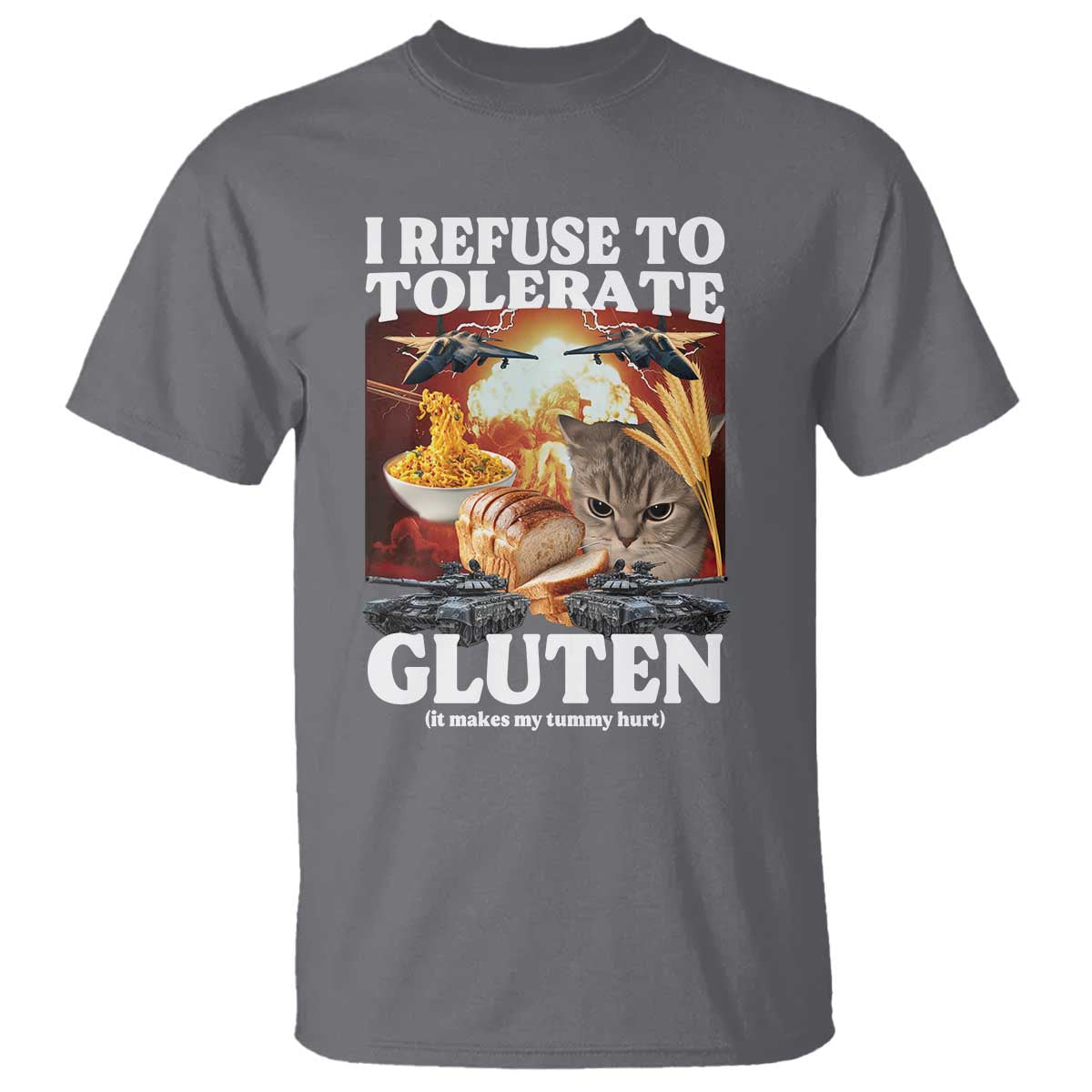 Gluten Intolerance Cat Meme T Shirt I Refuse To Tolerate Gluten TS10 Charcoal Print Your Wear
