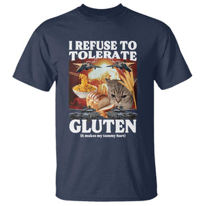Gluten Intolerance Cat Meme T Shirt I Refuse To Tolerate Gluten TS10 Navy Print Your Wear