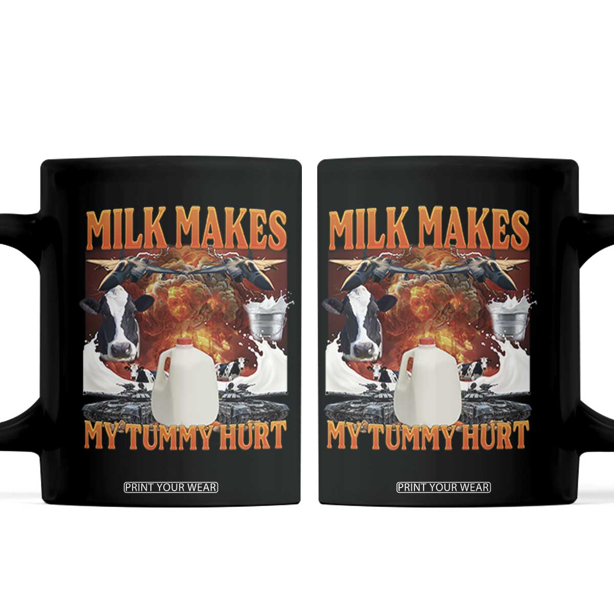 Lactose Intolerant Meme Coffee Mug Milk Makes My Tummy Hurt Vintage Bootleg Graphic TS10 Black Print Your Wear