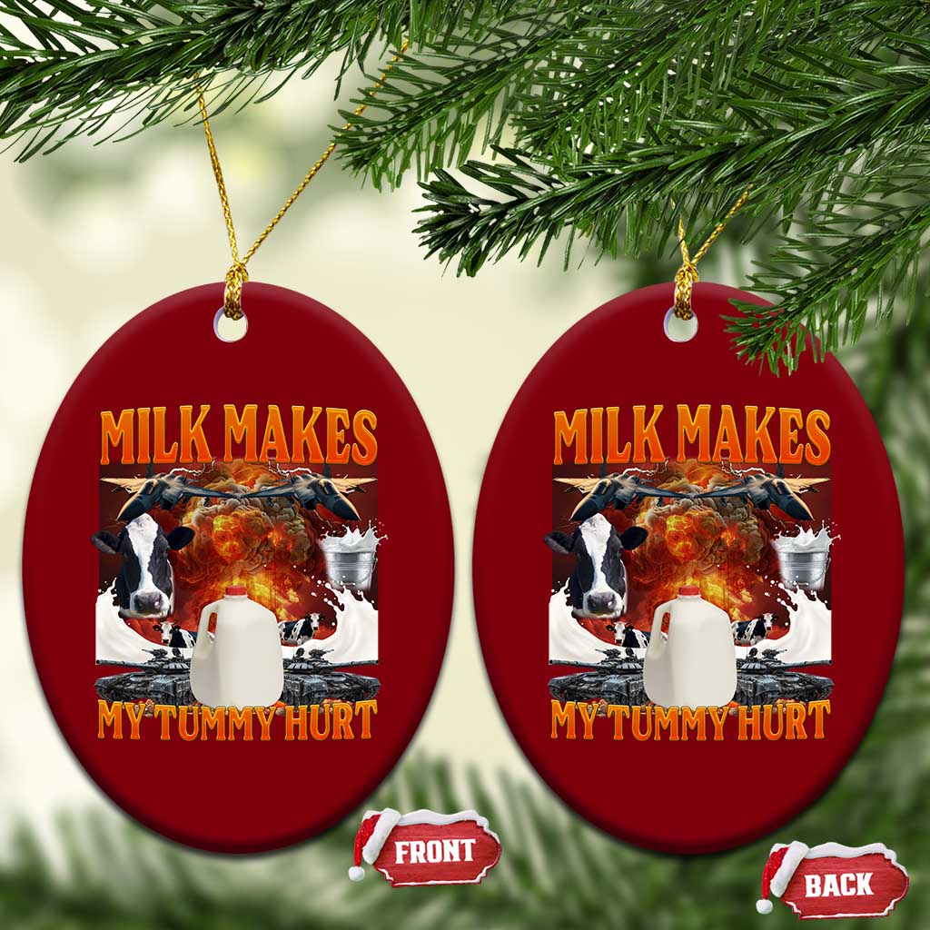 Lactose Intolerant Meme Ceramic Ornament Milk Makes My Tummy Hurt Vintage Bootleg Graphic TS10 Print Your Wear