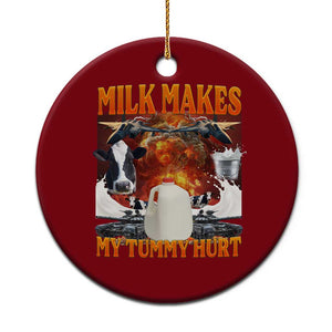 Lactose Intolerant Meme Ceramic Ornament Milk Makes My Tummy Hurt Vintage Bootleg Graphic TS10 1pc Red Print Your Wear