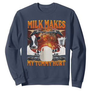 Lactose Intolerant Meme Sweatshirt Milk Makes My Tummy Hurt Vintage Bootleg Graphic TS10 Navy Print Your Wear