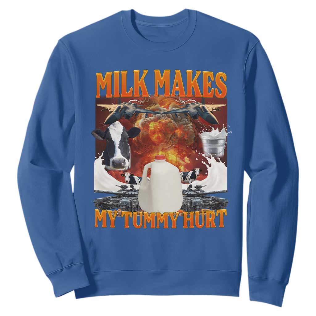 Lactose Intolerant Meme Sweatshirt Milk Makes My Tummy Hurt Vintage Bootleg Graphic TS10 Royal Blue Print Your Wear