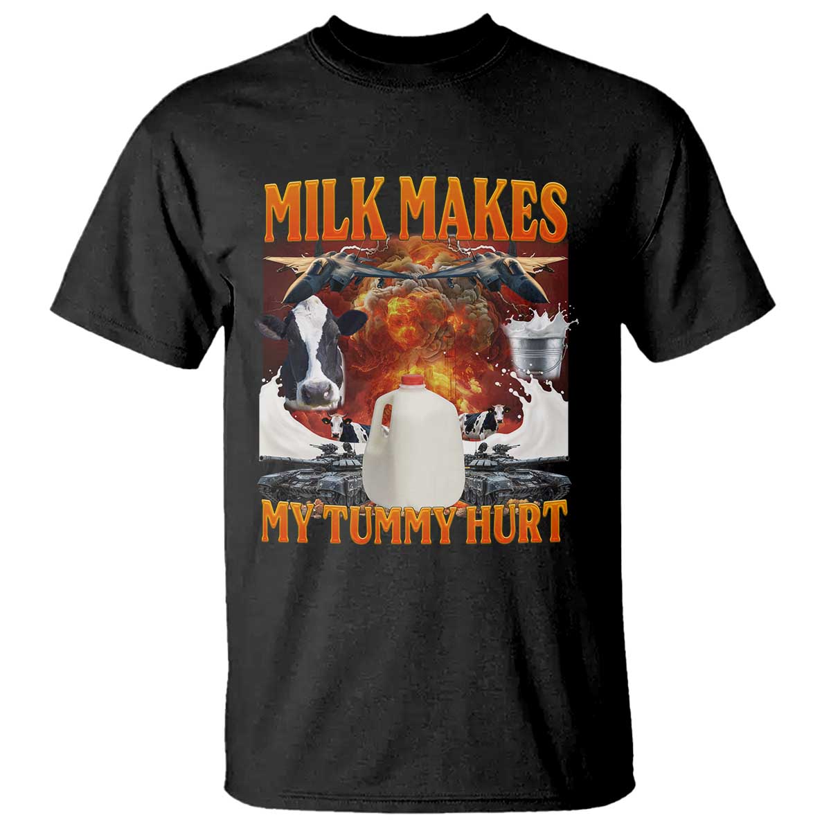 Lactose Intolerant Meme T Shirt Milk Makes My Tummy Hurt Vintage Bootleg Graphic TS10 Black Print Your Wear