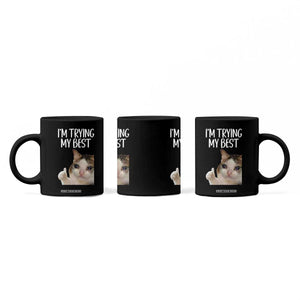 Im Trying My Best Funny Crying Cat Meme Coffee Mug TS10 Print Your Wear
