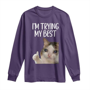 Im Trying My Best Funny Crying Cat Meme Long Sleeve Shirt TS10 Purple Print Your Wear