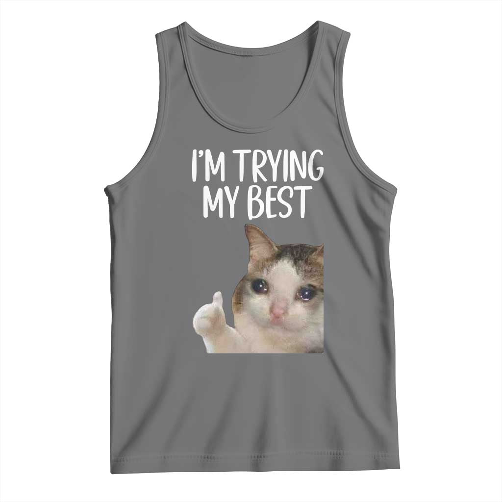 Im Trying My Best Funny Crying Cat Meme Tank Top TS10 Black Heather Print Your Wear