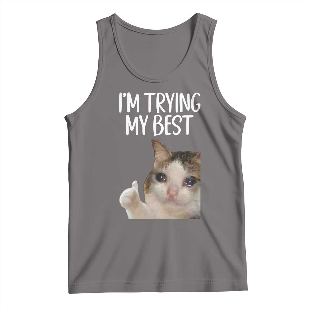 Im Trying My Best Funny Crying Cat Meme Tank Top TS10 Deep Heather Print Your Wear