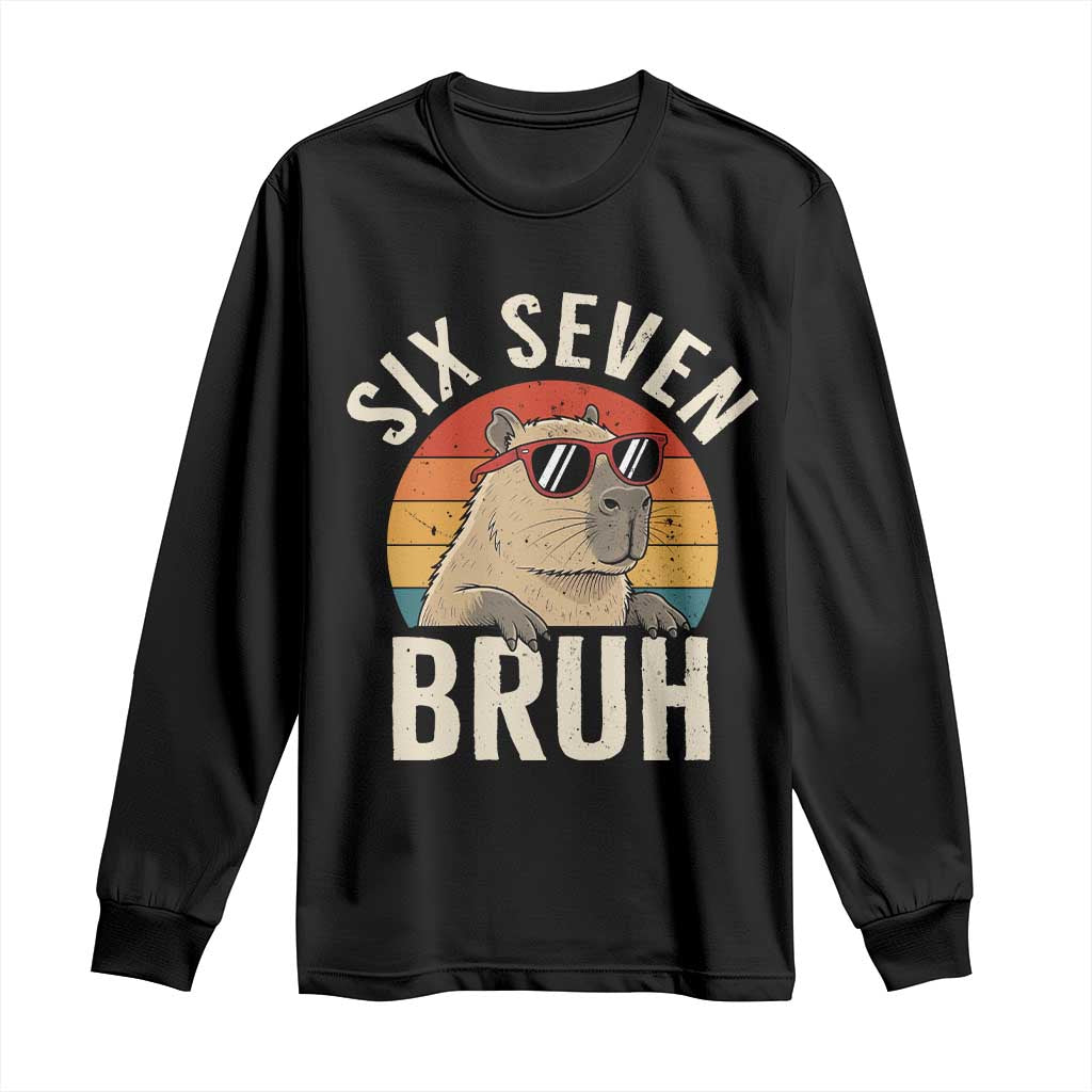Six Seven Bruh 67 Meme Funny Capybara Long Sleeve Shirt TS10 Black Print Your Wear
