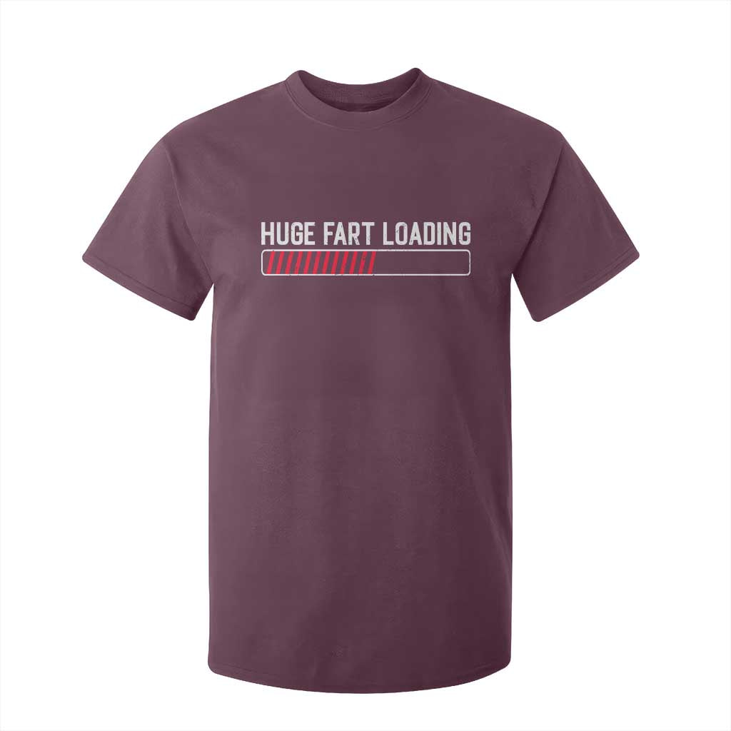Huge Fart Loading T Shirt For Kid Sarcastic Humor Hilarious Funny Saying Gag Gift TS10 Maroon Print Your Wear