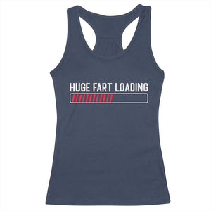 Huge Fart Loading Racerback Tank Top Sarcastic Humor Hilarious Funny Saying Gag Gift TS10 Navy Print Your Wear