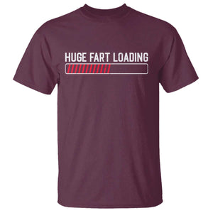 Huge Fart Loading T Shirt Sarcastic Humor Hilarious Funny Saying Gag Gift TS10 Maroon Print Your Wear
