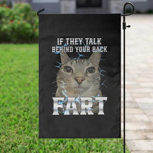 Cat Meme If They Talk Behind Your Back Fart Garden Flag Funny Oddly Specific TS10 Print Your Wear