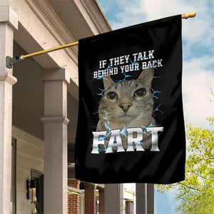 Cat Meme If They Talk Behind Your Back Fart Garden Flag Funny Oddly Specific TS10 Print Your Wear
