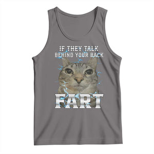 Cat Meme If They Talk Behind Your Back Fart Tank Top Funny Oddly Specific TS10 Deep Heather Print Your Wear